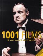 Couverture du livre « 1001 films à voir avant de mourir (4e édition) » de  aux éditions Omnibus