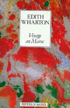 Couverture du livre « Voyage au maroc » de Edith Wharton aux éditions Rocher