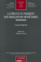 Couverture du livre « La preuve du paiement des obligations monétaires » de Laurent Siguoirt aux éditions Lgdj