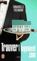 Couverture du livre « Trouver1logement.com » de Emmanuelle Friedmann aux éditions J'ai Lu