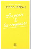 Couverture du livre « Ecoute ton corps ; les peurs et les croyances » de Lise Bourbeau aux éditions J'ai Lu
