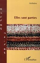 Couverture du livre « Elles sont parties » de Aichetou aux éditions L'harmattan