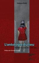 Couverture du livre « L'ontologie du lieu ; voyage au pays du 