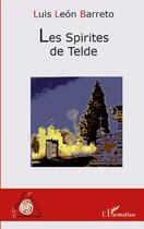 Couverture du livre « Les spirites de Telde » de Luis Leon Barreto aux éditions Editions L'harmattan