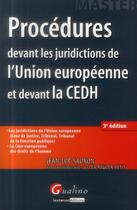 Couverture du livre « Procédures devant les juridictions de l'Union européenne et devant la CEDH » de Jean-Luc Sauron aux éditions Gualino