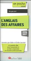 Couverture du livre « L'anglais des affaires 2016-2017 » de Amanda Lyle-Didier et Emilie Sarcelet aux éditions Gualino