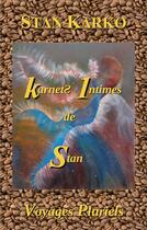 Couverture du livre « Karnets Intimes de Stan : Voyages Pluriels » de Stan Karko aux éditions Books On Demand