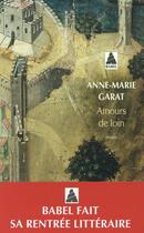Couverture du livre « L'amour de loin ; la rotonde ; Hongrie » de Anne-Marie Garat aux éditions Actes Sud