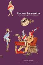 Couverture du livre « Rire avec les monstres ; caricature, étrangeté et fantasmagorie » de Sophie Harent et Martial Guedron aux éditions Illustria