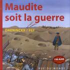 Couverture du livre « Maudite soit la guerre » de Pef et Deninckx aux éditions Rue Du Monde