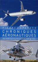 Couverture du livre « Chroniques aéronautiques t.2 » de Pierre Sparaco aux éditions Pascal Galode