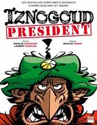 Couverture du livre « Iznogoud t.29 ; Iznogoud président » de Nicolas Canteloup et Laurent Vassilian et Nicolas Tabary aux éditions Imav éditions