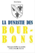 Couverture du livre « La dynastie des Bourbons » de Oliver Davies aux éditions Editions Du Cenacle