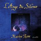 Couverture du livre « L'Ange du Silence » de Marine Rose aux éditions Stellamaris