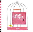 Couverture du livre « Ouvre la cage ! » de Silvia Borando et Lorenzo Clerici aux éditions Little Urban