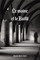 Couverture du livre « Le moine et le bailli » de Martine Morel-Botta aux éditions Iggybook