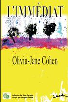 Couverture du livre « L'immédiat » de Olivia-Jane Cohen aux éditions Douro