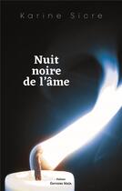 Couverture du livre « Nuit noire de l'âme » de Karine Sicre aux éditions Editions Maia