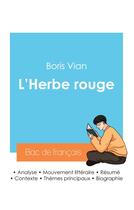 Couverture du livre « Réussir son Bac de français 2024 : Analyse de L'Herbe rouge de Boris Vian » de Boris Vian aux éditions Bac De Francais
