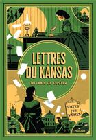 Couverture du livre « Lettres du Kansas » de Melanie De Coster et Bill Bragg aux éditions Milan