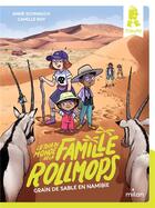 Couverture du livre « Le tour du monde de la famille Rollmops Tome 5 : grain de sable en Namibie » de Anne Schmauch et Camille Roy aux éditions Milan