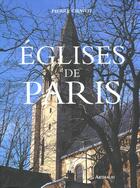 Couverture du livre « Eglises de paris » de Pierre Chavot aux éditions Arthaud