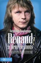 Couverture du livre « Renaud à fleur de mots » de Stephane Deschamps aux éditions Hors Collection