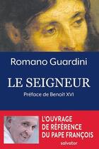 Couverture du livre « Le seigneur » de Romano Guardini aux éditions Salvator