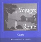 Couverture du livre « Voyages à Rome » de Johann Wolfgang Von Goethe aux éditions Maisonneuve Larose
