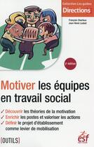 Couverture du livre « Motiver les équipes en travail social » de Jean-Rene Loubat et Francois Charleux aux éditions Esf