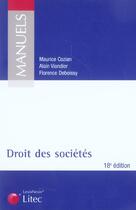 Couverture du livre « Droit des societes (18e édition) » de Maurice Cozian et Alain Viandier et Florence Deboissy aux éditions Lexisnexis