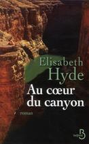 Couverture du livre « Au coeur du canyon » de Hyde Elisabeth aux éditions Belfond