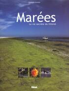 Couverture du livre « Marees ; la vie secrete du littoral » de Christophe Courteau aux éditions Glenat