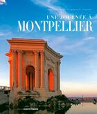 Couverture du livre « Une journée à Montpellier » de Eric Delaperriere et Myriem Lahidely aux éditions Ouest France
