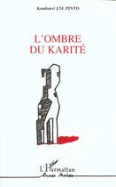 Couverture du livre « L'ombre du karite » de Komlanvi J.M. Pinto aux éditions L'harmattan