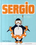 Couverture du livre « Sergio se jette à l'eau ! » de Edel Rodriguez aux éditions Actes Sud