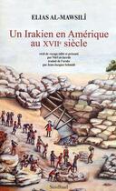 Couverture du livre « Un Irakien en Amérique au XVII siècle » de Elias Al-Mawsili aux éditions Sindbad