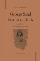 Couverture du livre « George Sand ; l'écriture ou la vie » de Isabelle Hoog Naginski aux éditions Honore Champion