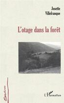 Couverture du livre « L'otage dans la forêt » de Josette Villefranque aux éditions L'harmattan