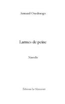 Couverture du livre « Larmes de peine » de Alex Yamba aux éditions Le Manuscrit