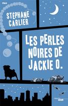 Couverture du livre « Les perles noires de Jackie O. » de Stephane Carlier aux éditions Cherche Midi