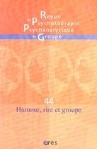 Couverture du livre « Rppg 44 - humour rire et groupe » de  aux éditions Eres