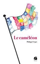 Couverture du livre « Le caméléon » de Philippe Froget aux éditions Editions Du Panthéon