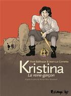 Couverture du livre « Kristina, la reine-garçon » de Jean-Luc Cornette et Flore Balthazar aux éditions Futuropolis