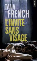 Couverture du livre « L'invité sans visage » de Tana French aux éditions Points