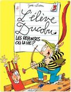 Couverture du livre « L'élève Ducobu Tome 3 : les réponses ou la vie ? » de Zidrou et Godi aux éditions Lombard