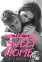 Couverture du livre « Sweet home Tome 1 : sweet home » de Tillie Cole aux éditions Milady