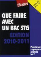 Couverture du livre « Que faire avec un bac STG (édition 2010/2011) » de Bruno Magliulo aux éditions L'etudiant