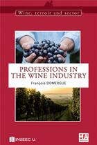 Couverture du livre « Professions in the wine industry » de Francois Domergue aux éditions Ma