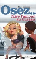 Couverture du livre « Faire l'amour au bureau » de Marc Dannam aux éditions La Musardine